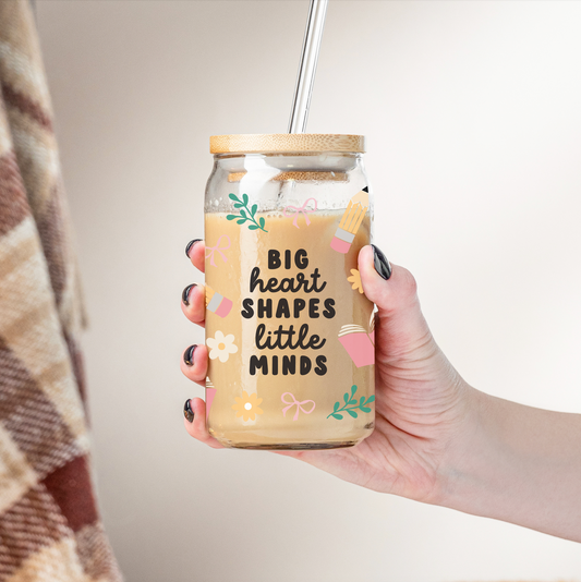 Big Heart Shapes Little Minds Glass Cup